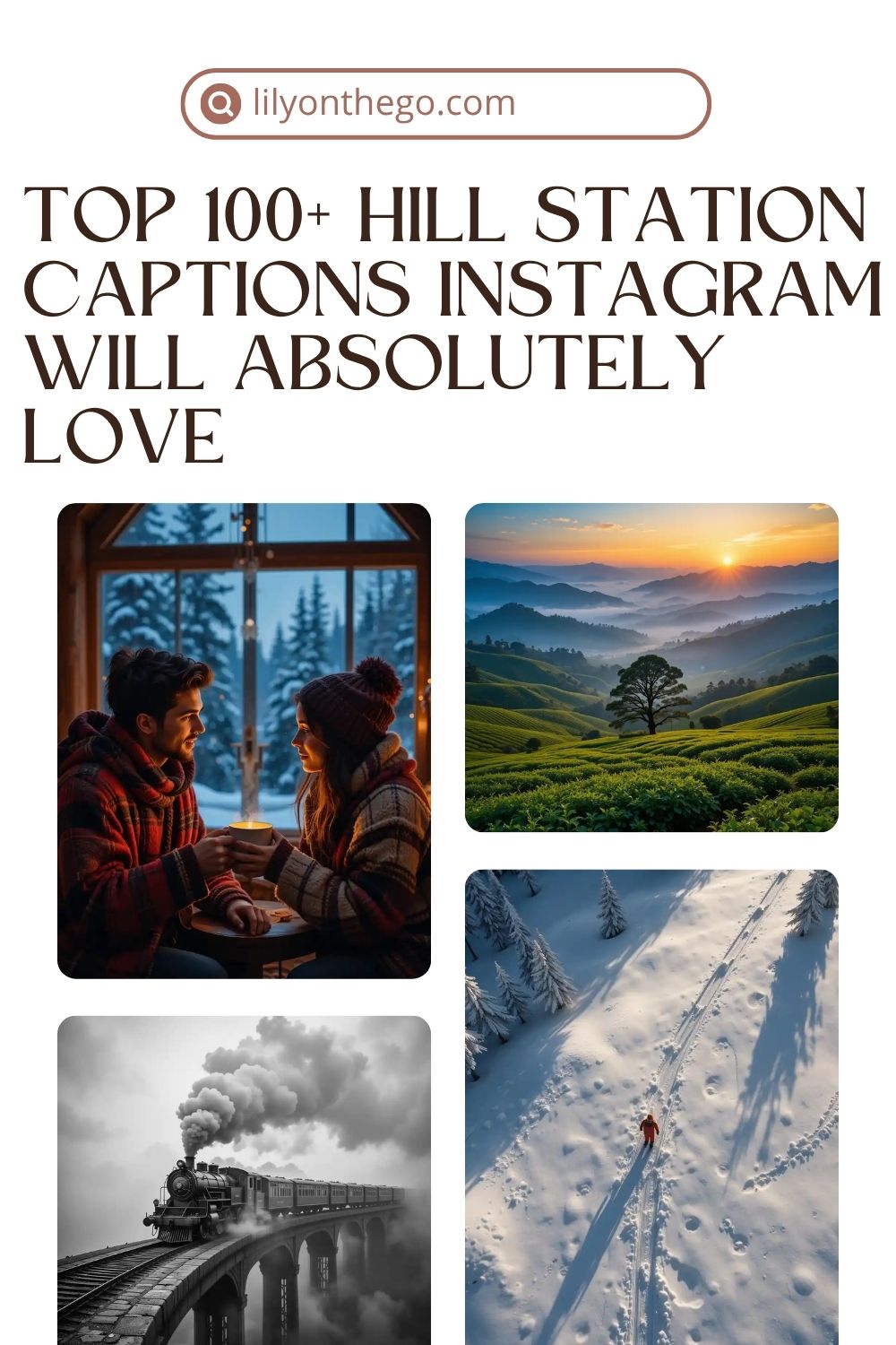 Hill Station Captions