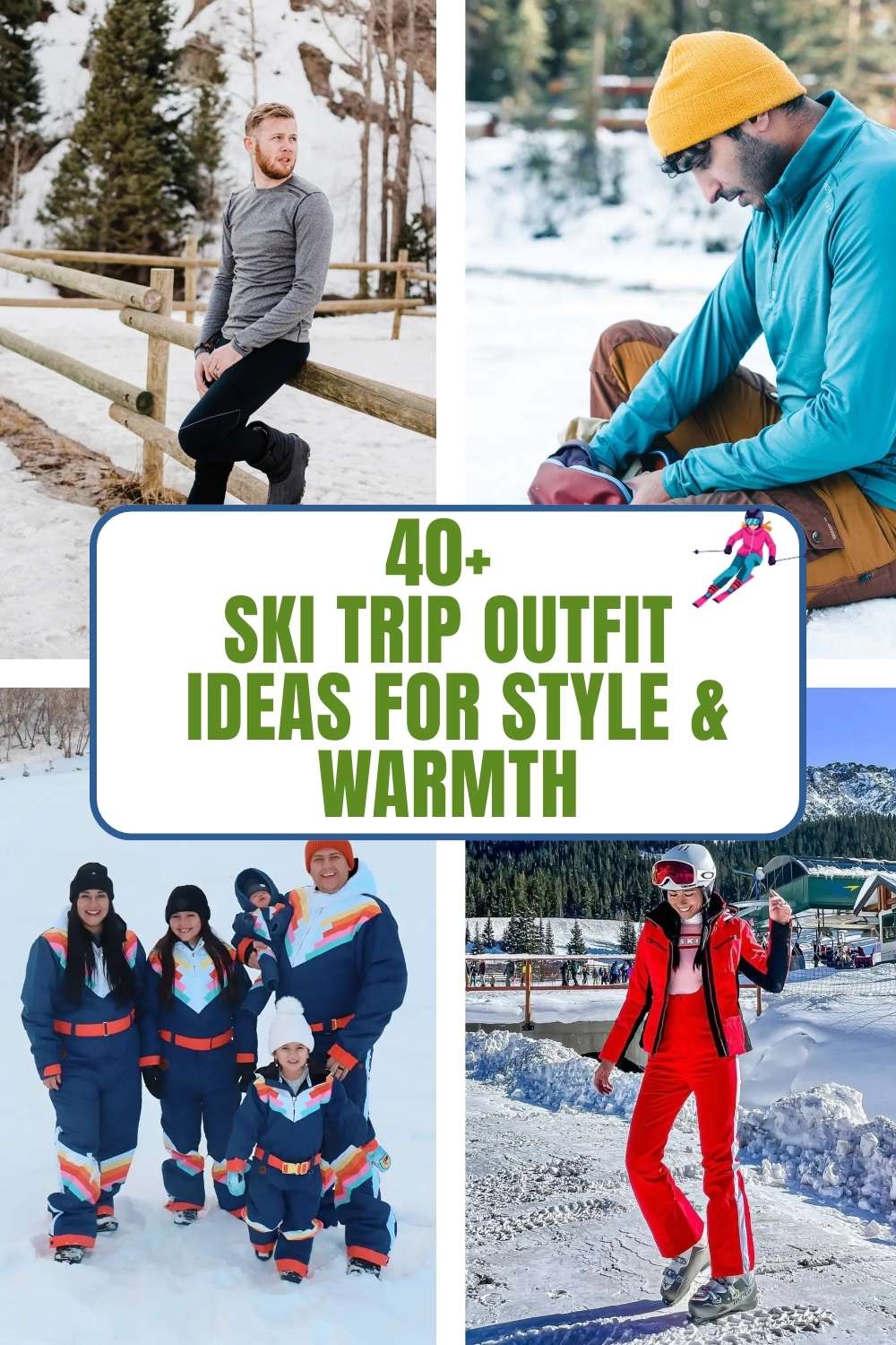40+ Ski Trip Outfit Ideas for Style & Warmth