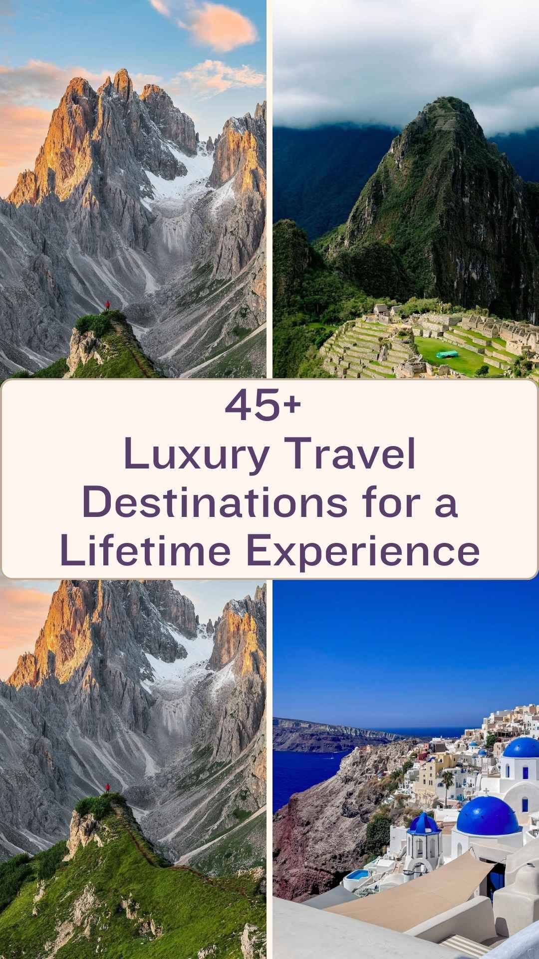 45+ Luxury Travel Destinations for a lifetime expeirence