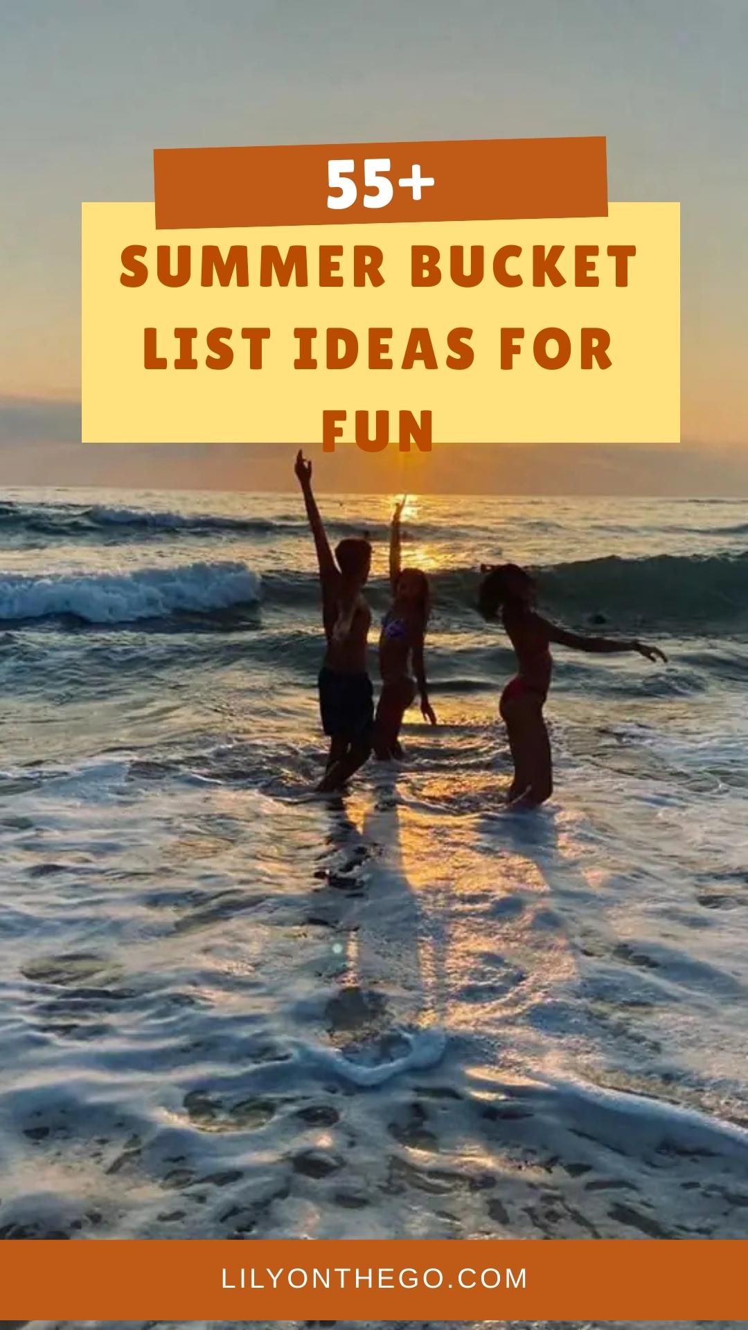 55+ Summer Bucket List Ideas for Fun and Adventure